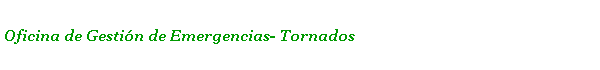  Oficina de Gestin de Emergencias- Tornados 